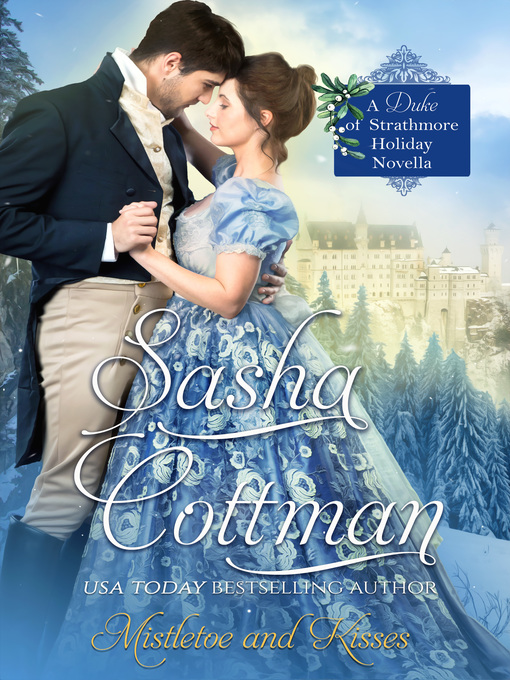 Title details for Mistletoe and Kisses by Sasha Cottman - Available